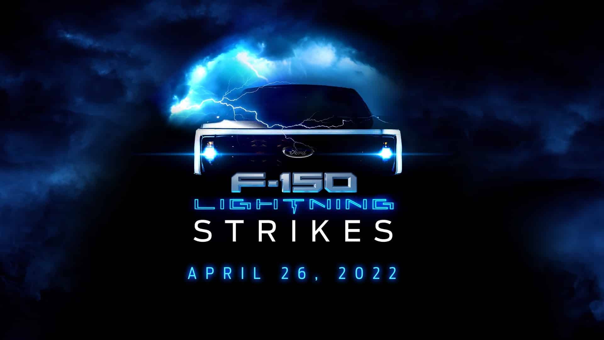 Ford F-150 Lightning Strikes April 26, 2022